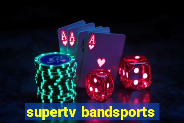 supertv bandsports